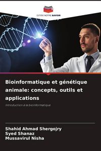 Produktbild: Bioinformatique et g&eacute;n&eacute;tique animale: concepts, outils et applications