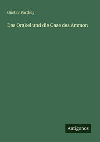 Produktbild: Das Orakel und die Oase des Ammon