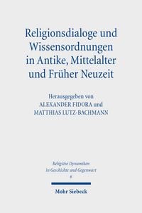 Produktbild: Religionsdialoge und Wissensordnungen in Antike, Mittelalter und Fr&uuml;her Neuzeit