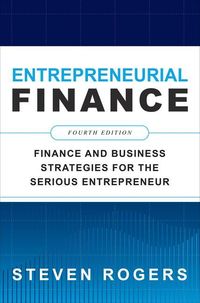 Produktbild: Entrepreneurial Finance, Fourth Edition: Finance and Business Strategies for the Serious Entrepreneur