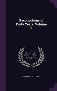 Produktbild: Recollections of Forty Years, Volume 2