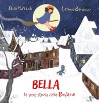 Produktbild: Bella, la vera storia della Befana