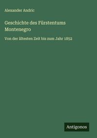 Produktbild: Geschichte des F&uuml;rstentums Montenegro