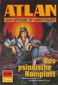 Produktbild: Atlan 799: Das psionische Komplott