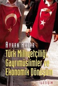 Produktbild: T&uuml;rk Milliyetciligi, Gayrim&uuml;slimler ve Ekonomik D&ouml;n&uuml;s&uuml;m