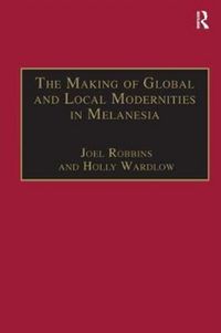 Produktbild: Wardlow, H: The Making of Global and Local Modernities in Me