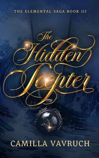Produktbild: The Hidden Scepter (The Elemental Saga, #3)