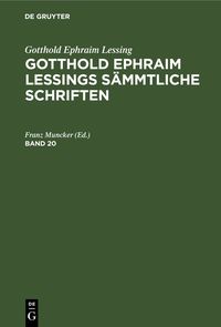 Produktbild: Gotthold Ephraim Lessings S&auml;mmtliche Schriften. Band 20