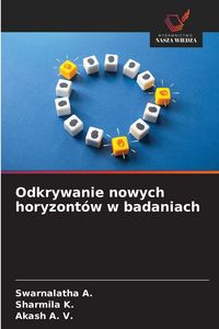 Produktbild: Odkrywanie nowych horyzont&oacute;w w badaniach