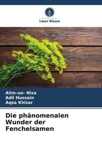 Produktbild: Die ph&auml;nomenalen Wunder der Fenchelsamen