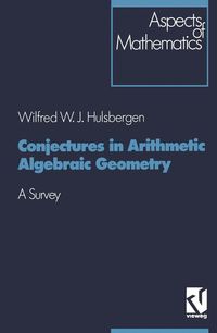 Bild vom Artikel Conjectures in Arithmetic Algebraic Geometry vom Autor Wilfred W. J. Hulsbergen