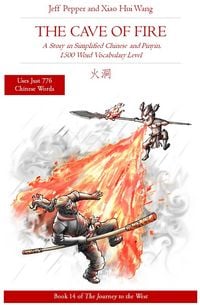 Produktbild: The Cave of Fire: A Story in Simplified Chinese and Pinyin, 1500 Word Vocabulary Level