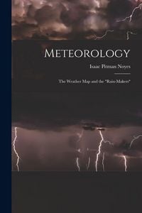 Produktbild: Meteorology: The Weather Map and the "Rain-Makers"