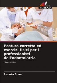 Produktbild: Postura corretta ed esercizi fisici per i professionisti dell'odontoiatria