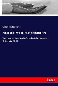 Produktbild: What Shall We Think of Christianity?