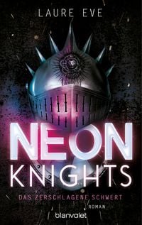 Bild vom Artikel Neon Knights - Das zerschlagene Schwert vom Autor Laure Eve