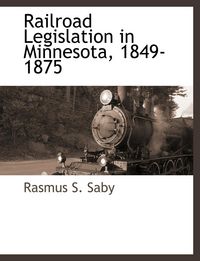 Produktbild: Railroad Legislation in Minnesota, 1849-1875