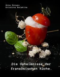 Produktbild: Die Geheimnisse der franz&ouml;sischen K&uuml;che.