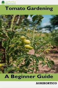 Produktbild: Tomato Gardening A Beginner Guide