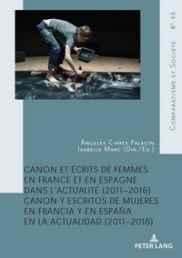 Produktbild: Canon et &eacute;crits de femmes en France et en Espagne dans l'actualit&eacute; (2011-2016)