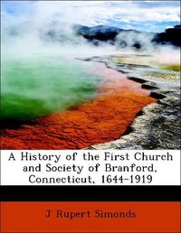 Produktbild: Simonds, J: History of the First Church and Society of Branf