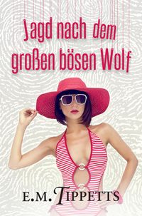Produktbild: Jagd nach dem gro&szlig;en b&ouml;sen Wolf (Nicht mein M&auml;rchen 3)