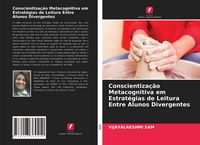 Produktbild: Conscientiza&ccedil;&atilde;o Metacognitiva em Estrat&eacute;gias de Leitura Entre Alunos Divergentes