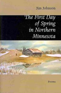 Produktbild: The First Day of Spring in Northern Minnesota