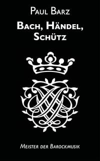 Produktbild: Bach, H&auml;ndel, Sch&uuml;tz