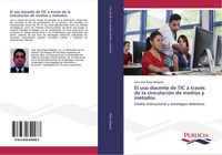 Produktbild: El uso docente de TIC a trav&eacute;s de la vinculaci&oacute;n de medios y m&eacute;todos