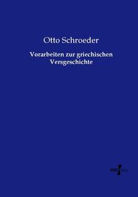 Produktbild: Vorarbeiten zur griechischen Versgeschichte