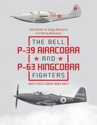 Produktbild: The Bell P-39 Airacobra and P-63 Kingcobra Fighters