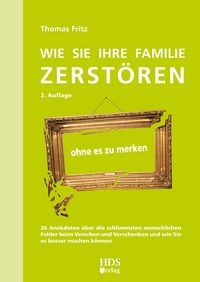 Produktbild: Wie Sie Ihre Familie zerst&ouml;ren ohne es zu merken