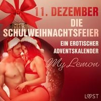 Produktbild: 11. Dezember: Die Schulweihnachtsfeier &ndash; ein erotischer Adventskalender