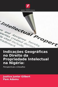 Produktbild: Indica&ccedil;&otilde;es Geogr&aacute;ficas no Direito da Propriedade Intelectual na Nig&eacute;ria: