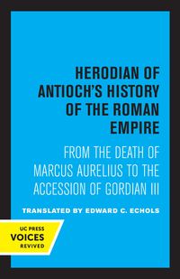 Produktbild: Herodian of Antioch's History of the Roman Empire