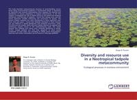 Produktbild: Diversity and resource use in a Neotropical tadpole metacommunity