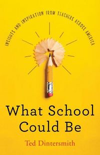 Produktbild: Dintersmith, T: What School Could Be