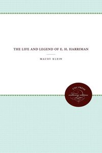 Produktbild: The Life and Legend of E. H. Harriman