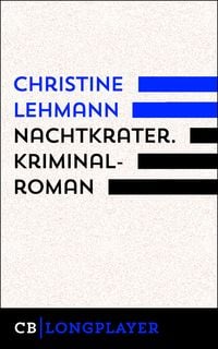 Bild vom Artikel Nachtkrater. Kriminalroman vom Autor Christine Lehmann