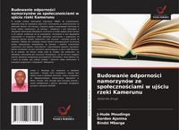 Produktbild: Budowanie odporno&iquest;ci namorzyn&oacute;w ze spo&iquest;eczno&iquest;ciami w uj&iquest;ciu rzeki Kamerunu