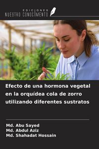 Produktbild: Efecto de una hormona vegetal en la orqu&iacute;dea cola de zorro utilizando diferentes sustratos