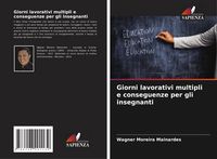Produktbild: Giorni lavorativi multipli e conseguenze per gli insegnanti