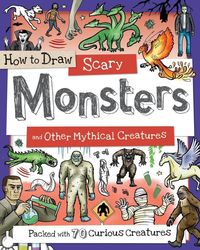 Produktbild: How to Draw Scary Monsters and Other Mythological Creatures