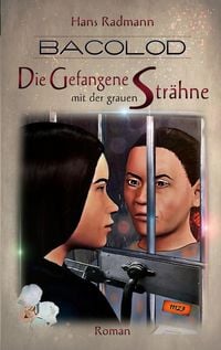 Produktbild: Bacolod - Die Gefangene mit der grauen Str&auml;hne
