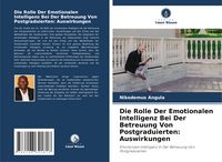 Produktbild: Die Rolle Der Emotionalen Intelligenz Bei Der Betreuung Von Postgraduierten: Auswirkungen