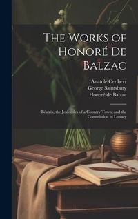 Produktbild: The Works of Honor&eacute; De Balzac
