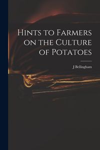 Produktbild: Hints to Farmers on the Culture of Potatoes