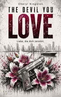 Produktbild: The Devil You Love - Liebe, die dich zerst&ouml;rt