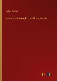Produktbild: Alt- und mittelenglisches &Uuml;bungsbuch